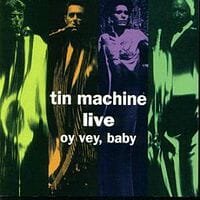 David Bowie  Tin Machine Live Oy Vey Baby