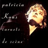 Patricia Kaas  Carnets de scene